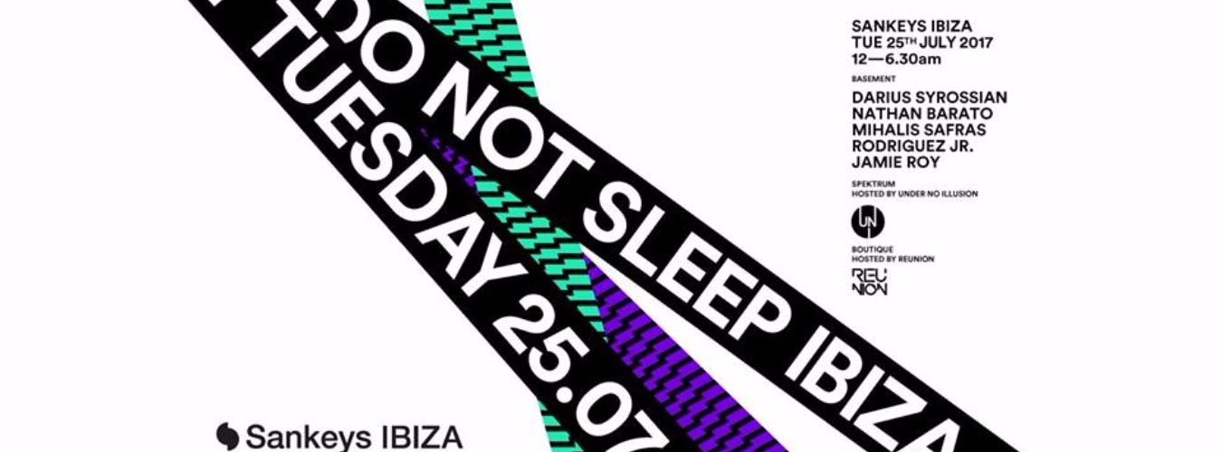Do Not Sleep - Sankeys Ibiza | Nathan Barato, Mihalis Safras & Rodriguez Jr. image