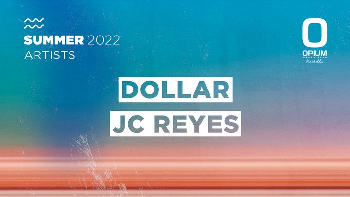 Cover for event: DOLLAR + JC REYES