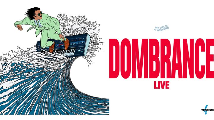Cover for event: Dombrance live • Montpellier, Halle Tropisme