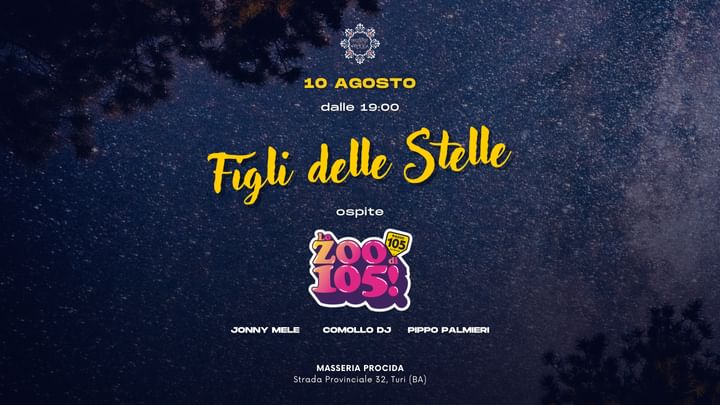 Cover for event: Domenica 10 Agosto | ✮ FIGLI DELLE STELLE ✮ | LO ZOO DI 105 a Masseria Procida 