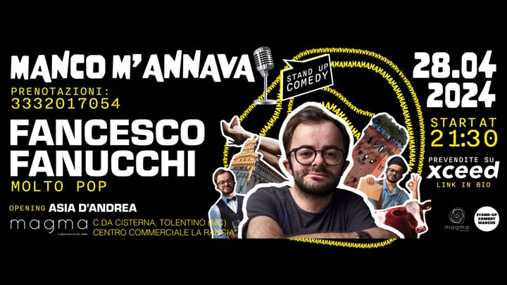 Cover for event: ? DOMENICA28 APRILE - MANCO M'ANNAVA - FRANCESCO FANUCCHI - MOLTO POP - STAND UP COMEDY AL MAGMA ?