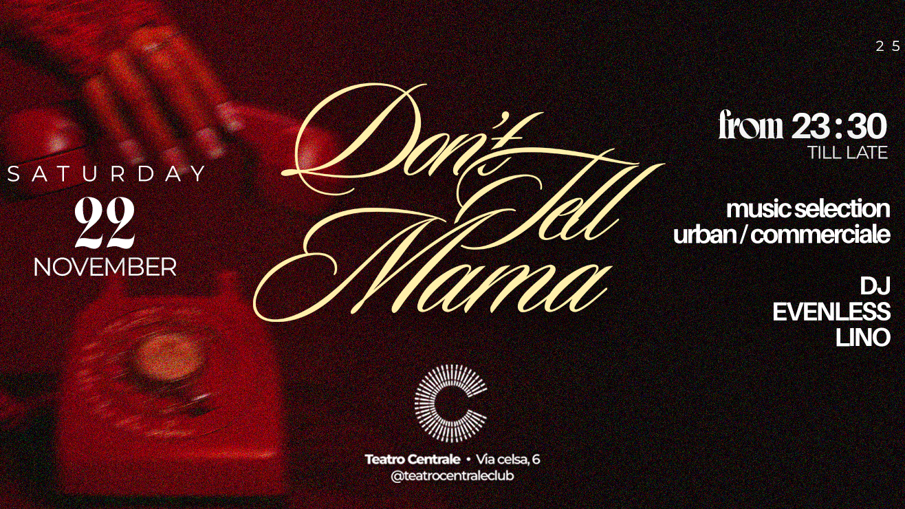 Don't Tell Mama - Sabato 22 Novembre