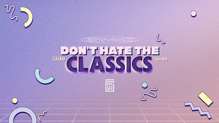 Cover for event: Dont't Hate The Classics