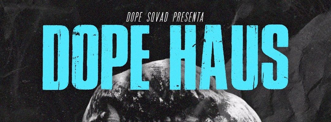 DOPE HAUS event cover