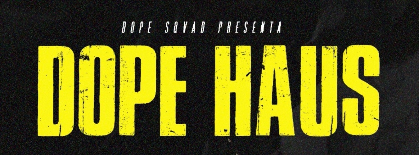 DOPE HAUS w/ INFLUENCE *Fin de exámenes* SANDRO ÁVILA | JADMY | PAUL DUCK image