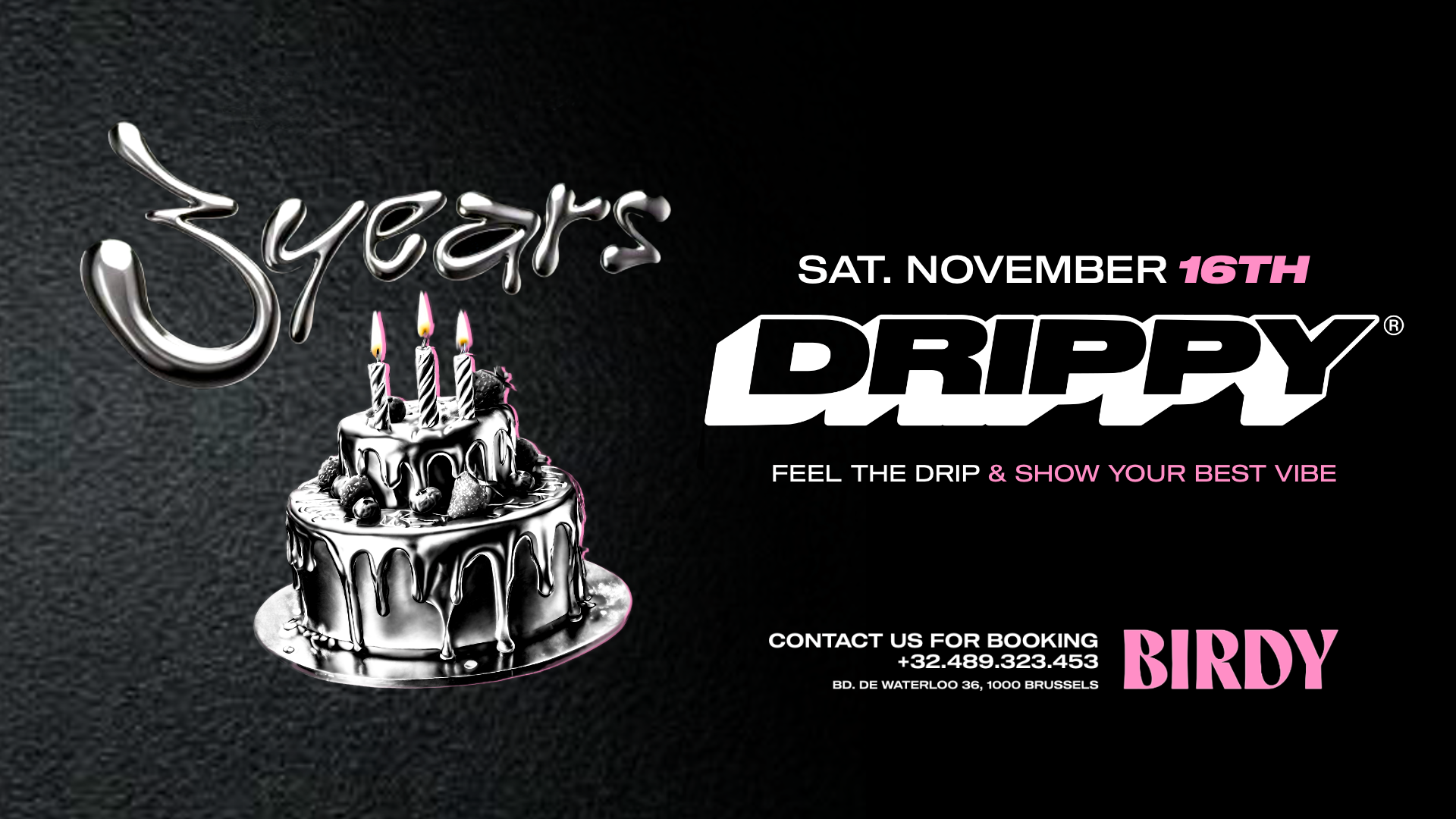 DRIPPY 3 YEARS BIRTHDAY 