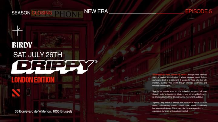 Cover for event: DRIPPY LONDON ÉDITION X BIRDY CLOSING 