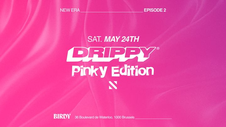 Cover for event: DRIPPY PINKY ÉDITION X BIRDY