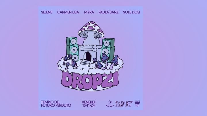 Cover for event: DROPZI: Selene, Carmen Lisa, Myra, Paula Sanz, SOLE DOSI