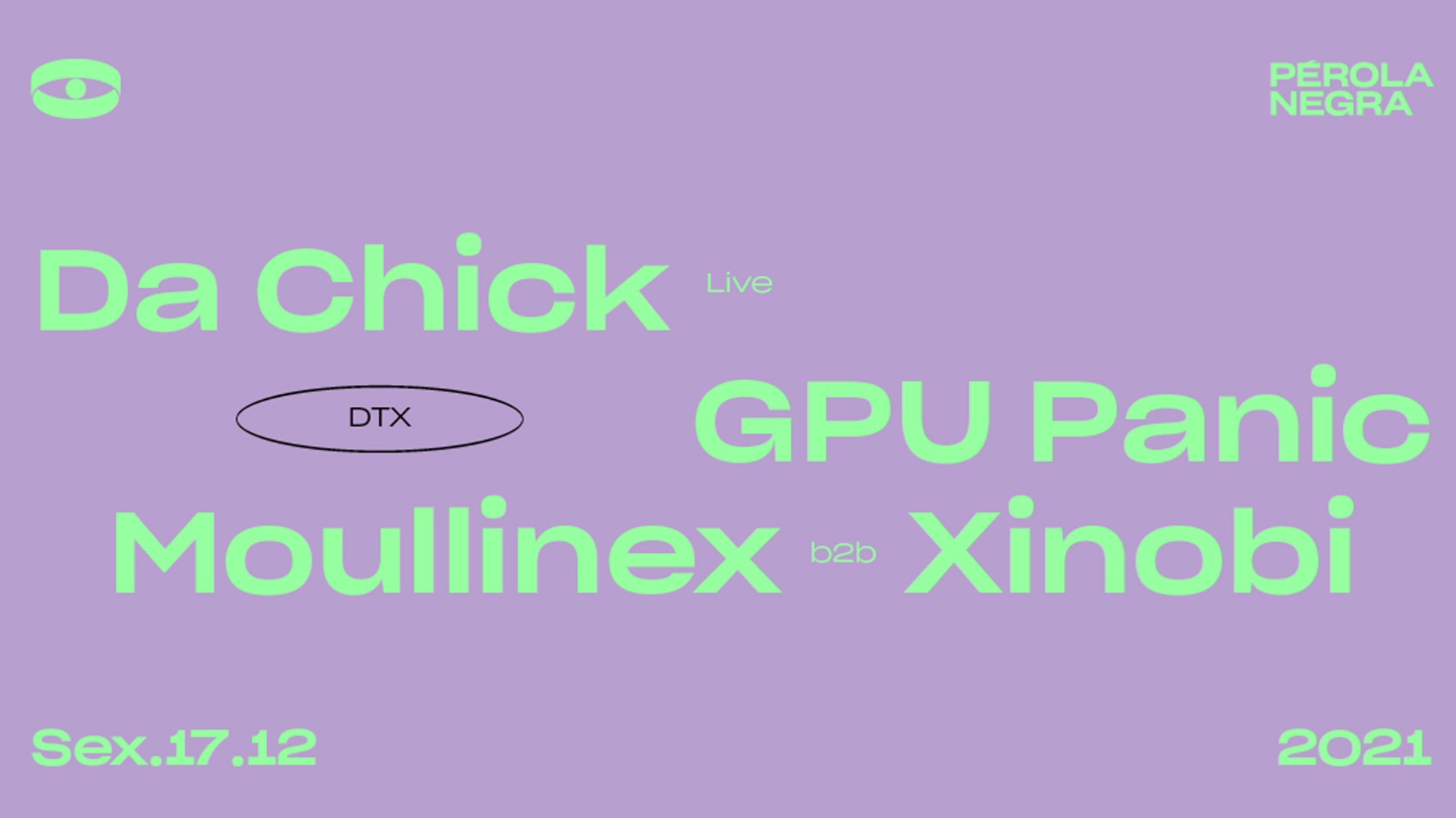 DTX: Da Chick (live), GPU Panic, Moullinex b2b Xinobi image