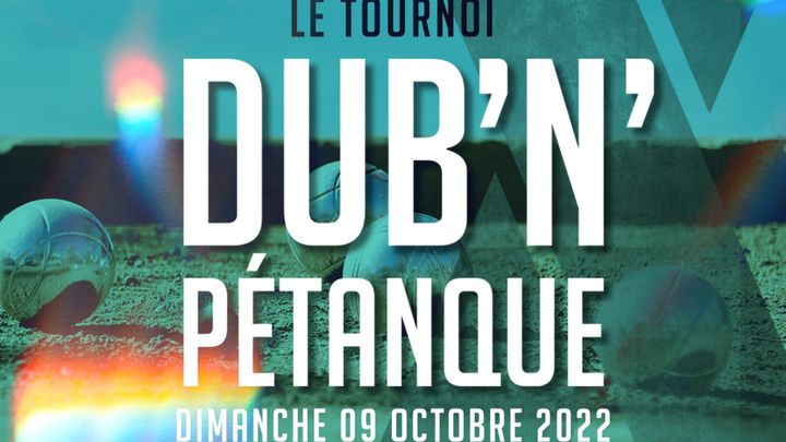 Cover for event: DUB'N'PETANQUE | LE TOURNOI 2022 - w/ Baltimores, Massilia Hi-Fi & Guests
