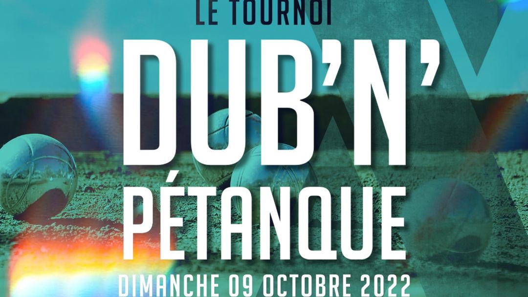 DUB'N'PETANQUE | LE TOURNOI 2022 - w/ Baltimores, Massilia Hi-Fi & Guests event cover