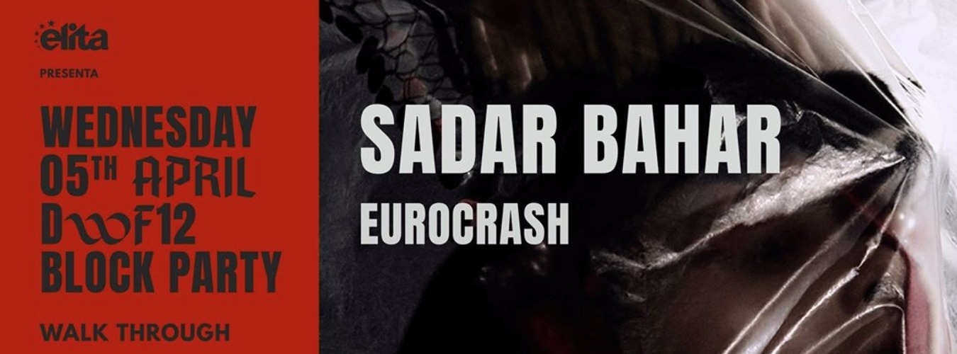 DWF12 - Block Party w/ Sadar Bahar, Eurocrash image