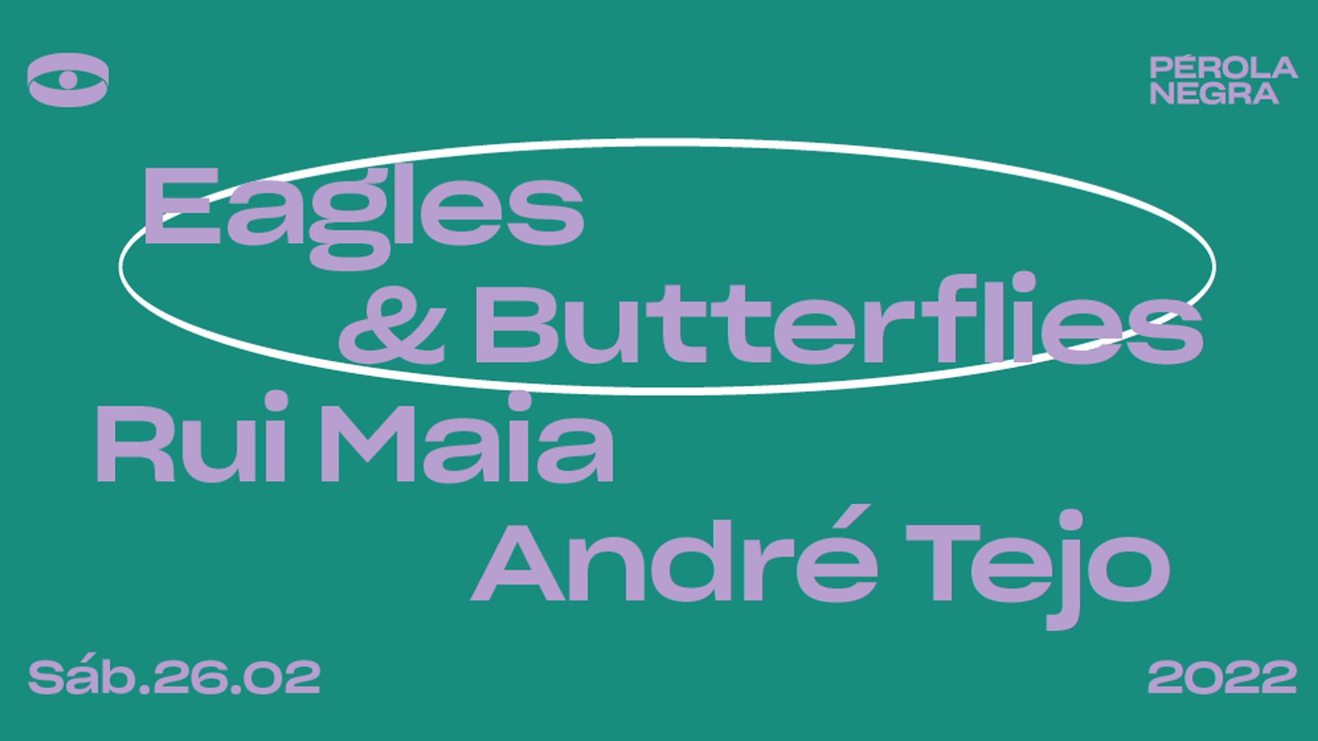 Eagles & Butterflies, Rui Maia, André Tejo