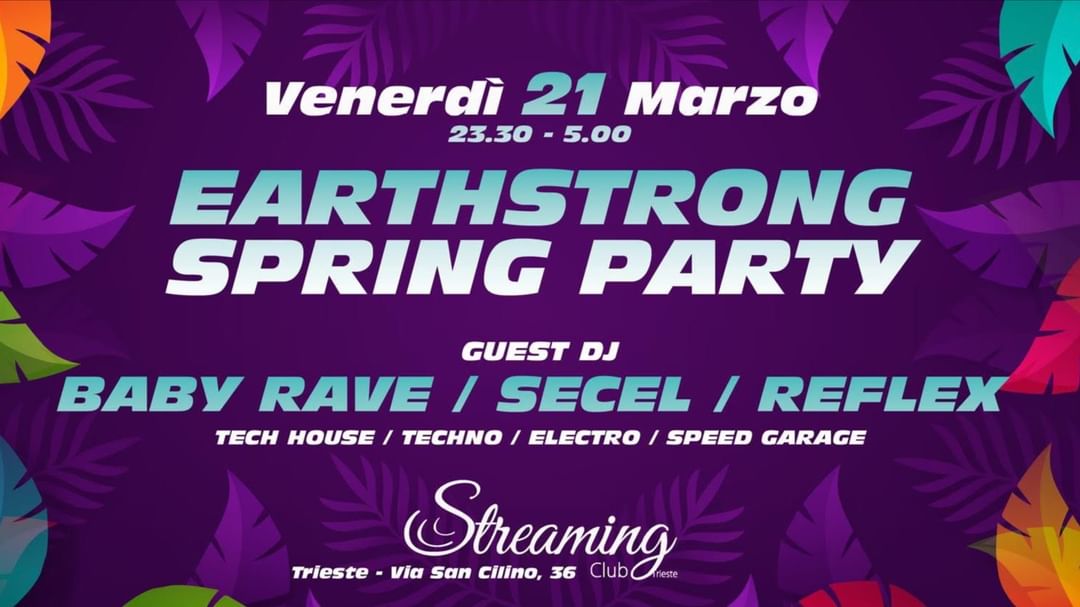 Copertina evento EARTHSTRONG SPRING PARTY guest dj BABY RAVE/SECEL/REFLEX