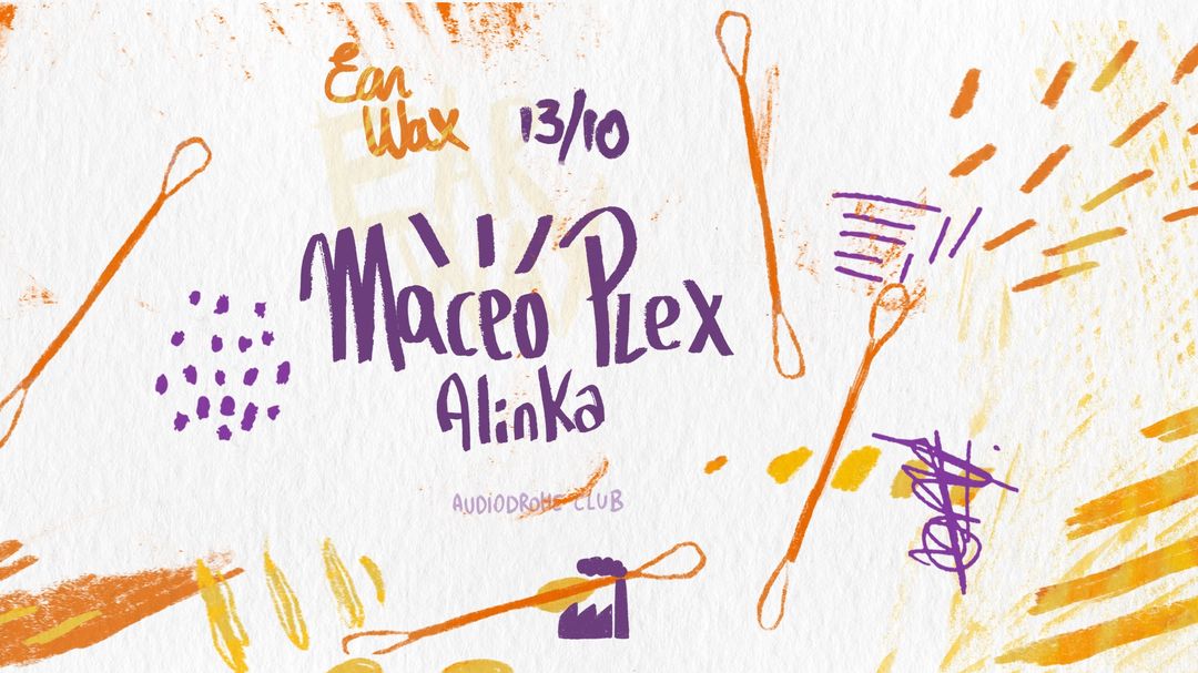 EAR\WAX w/ Maceo Plex + Alinka event cover