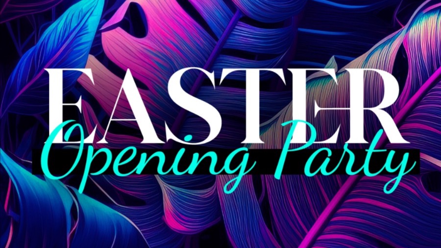 EASTER OPENING PARTY - SUNDAY NIGHT image