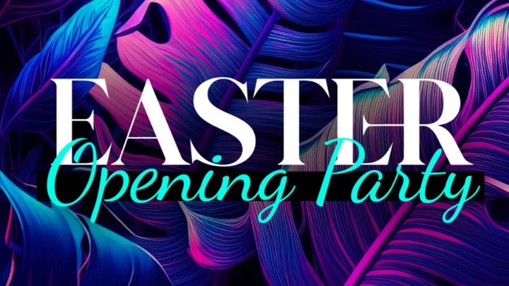 Cover for event: EASTER OPENING PARTY - SUNDAY NIGHT