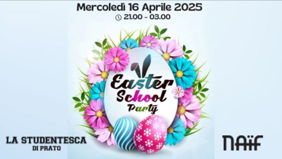 Cover for event: EASTER SCHOOL PARTY | LA STUDENTESCA @ NAÏF