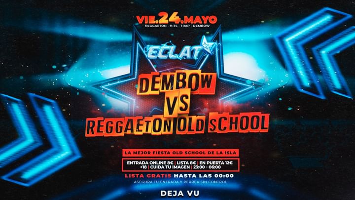 Cover for event: Eclat: Dembow Vs Reggaeton Old School