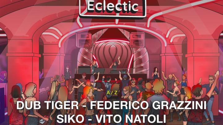 Cover for event: Eclectic: Federico Grazzini, Vito Natoli, Siko, Dub Tiger