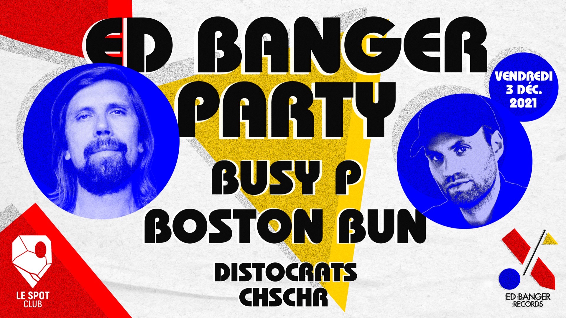 ED BANGER PARTY : PEDRO WINTER + BOSTON BUN + DISTOCRATS + CHSCHR image