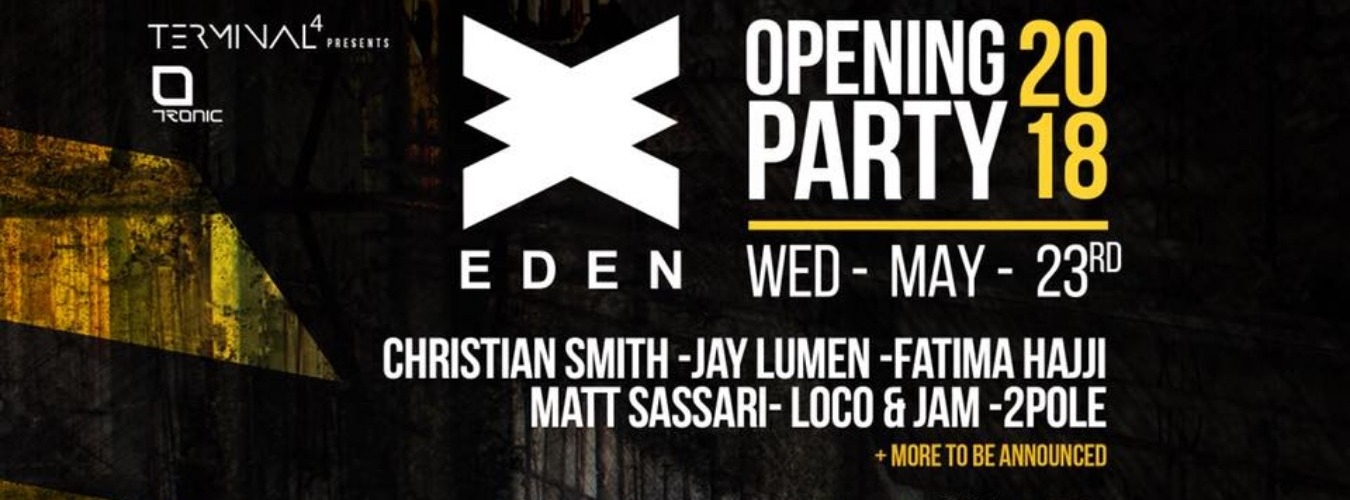 EDEN OPENING PARTY 2018 WITH TERMINAL 4 image