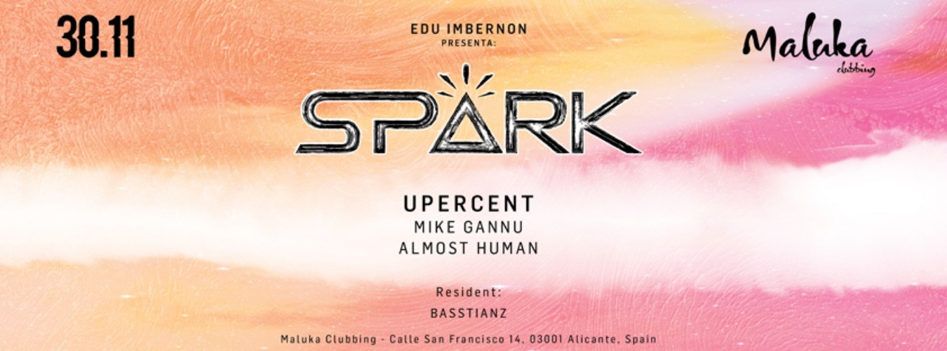 Edu Imbernon presenta: Upercent en Spark by Fayer | Alicante