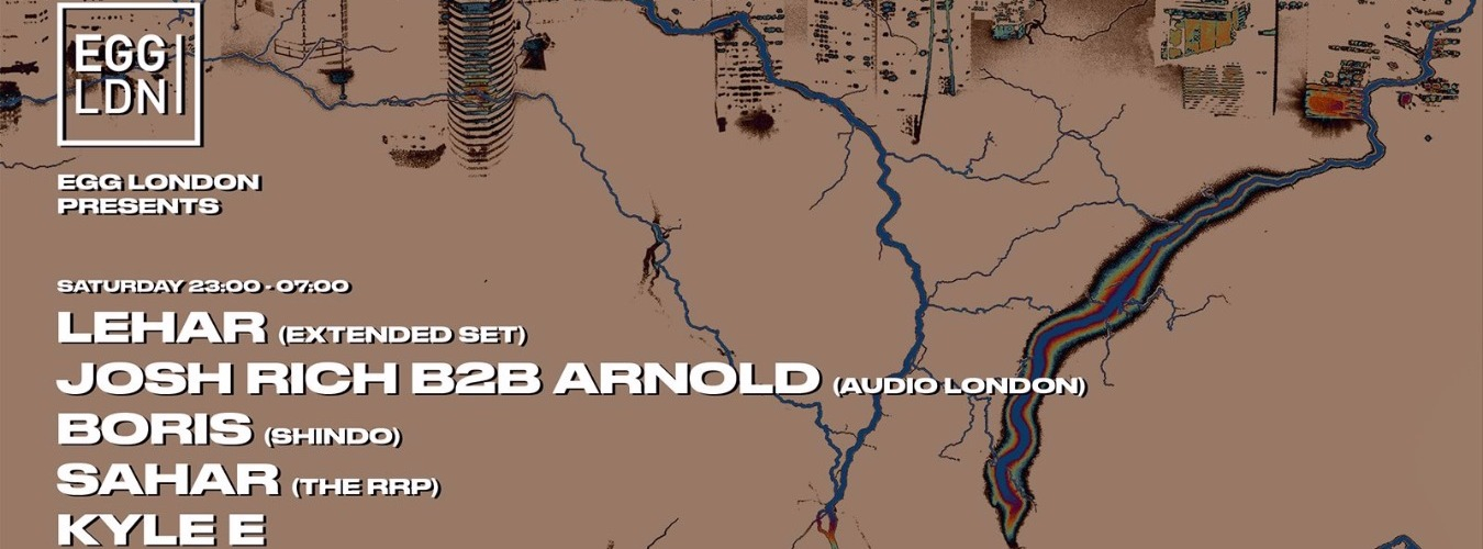 EGG LDN PRES: LEHAR EXTENDED SET, JOSH RICH, ARNOLD, BORIS & KYLE E image