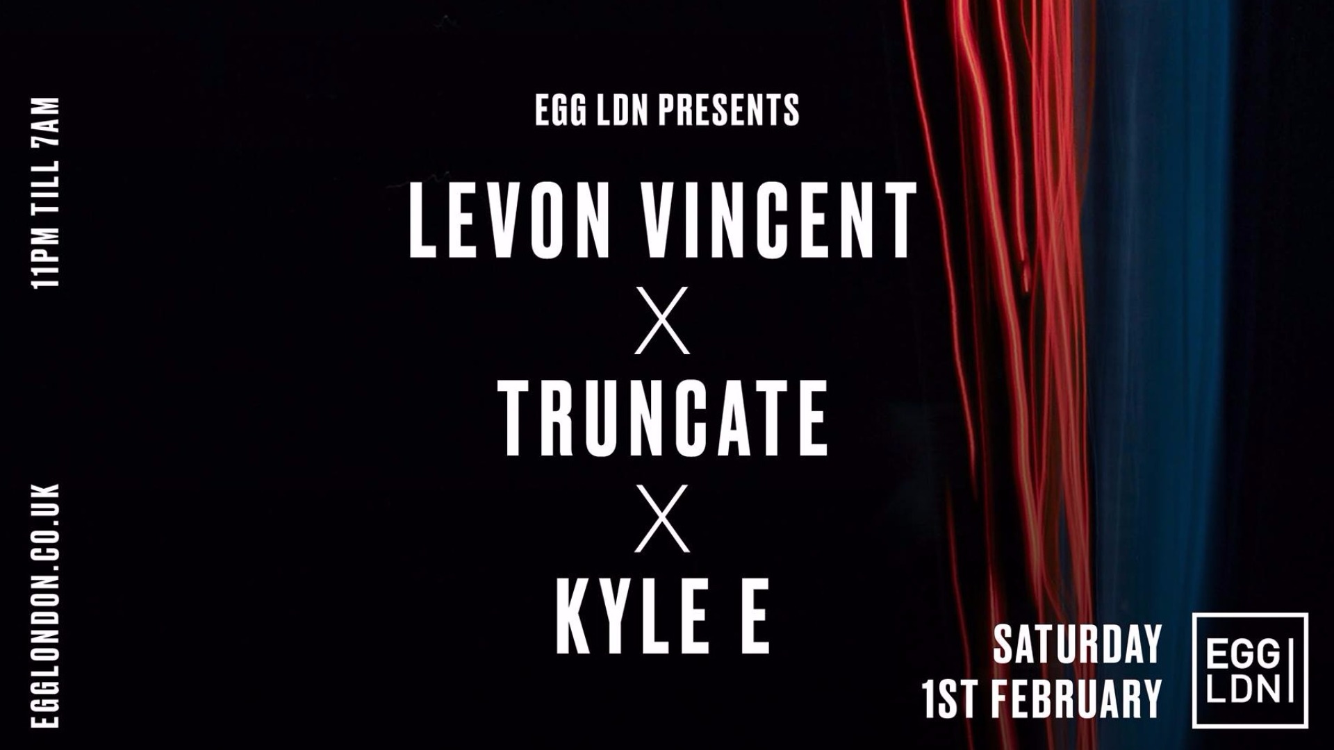 EGG LDN PRES: LEVON VINCENT, TRUNCATE & KYLE E image