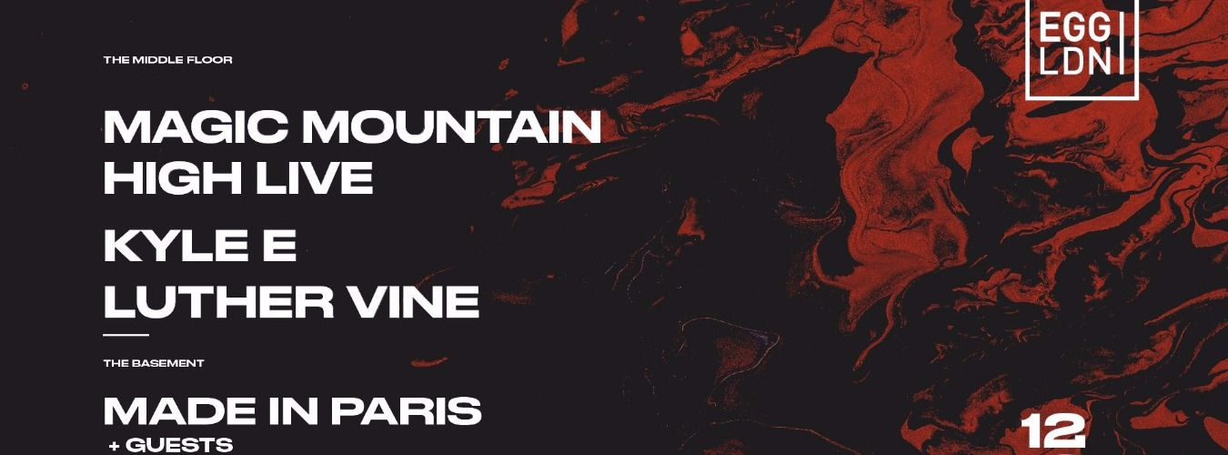 Egg LDN Pres: Magic Mountain High Live, Made In Paris + More image