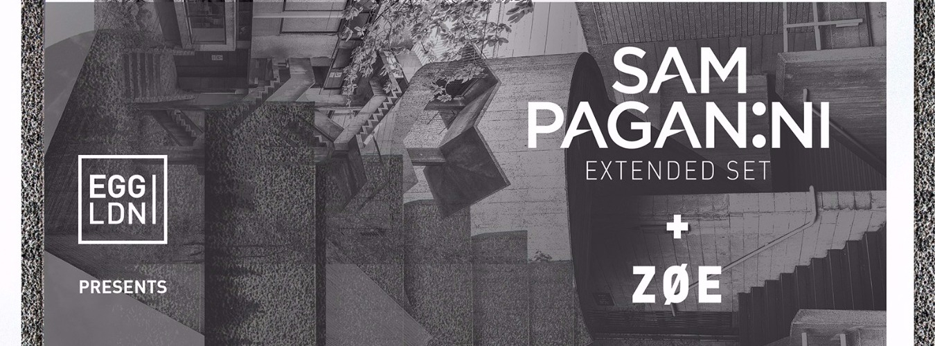 EGG LDN Pres: Sam Paganini (Extended Set) & ZØE image