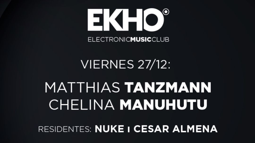 EKHO w/ Chelina Manuhutu & Matthias Tanzmann event cover