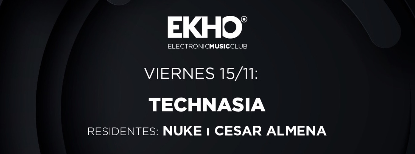 Ekho w/ Technasia