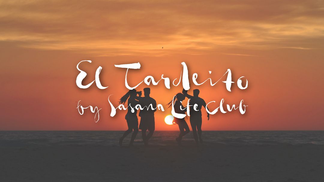 Capa do evento El Tardeito by Sasana Life Club