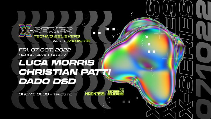 Cover for event: ELECTRIQUE presents X-SERIES Barcolana Opening Party w/ LUCA MORRIS (Madness)