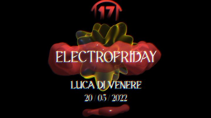 Cover for event: ELECTROFRIDAY con Luca Di Venere - 20.05.22