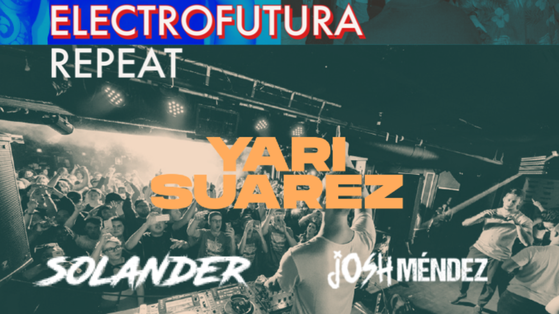 ElectroFutura With Yari Suarez, Solander & Josh Méndez image