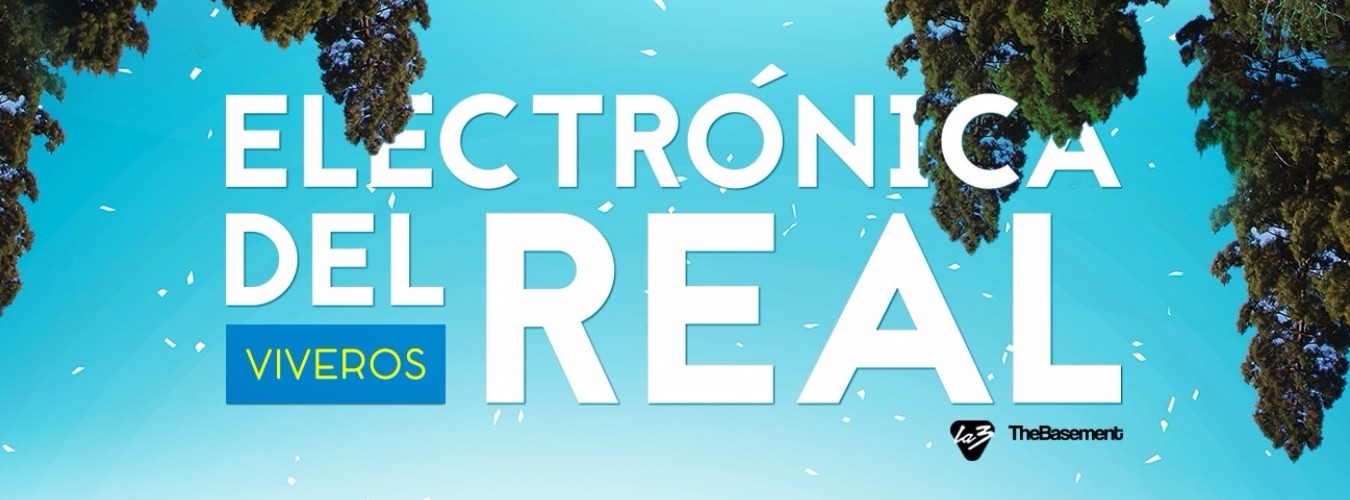 ELECTRÓNICA DEL REAL - 16 de Julio @ Jardines de Viveros image