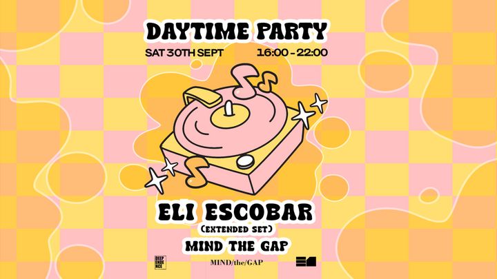 Cover for event: Eli Escobar (Extended set), MIND the GAP