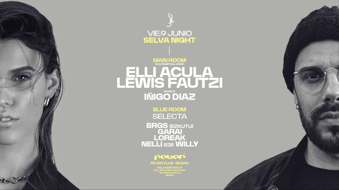 Cartell de l'esdeveniment ELLI ACULA & LEWIS FAUTZI at SELVA CLUB BILBAO