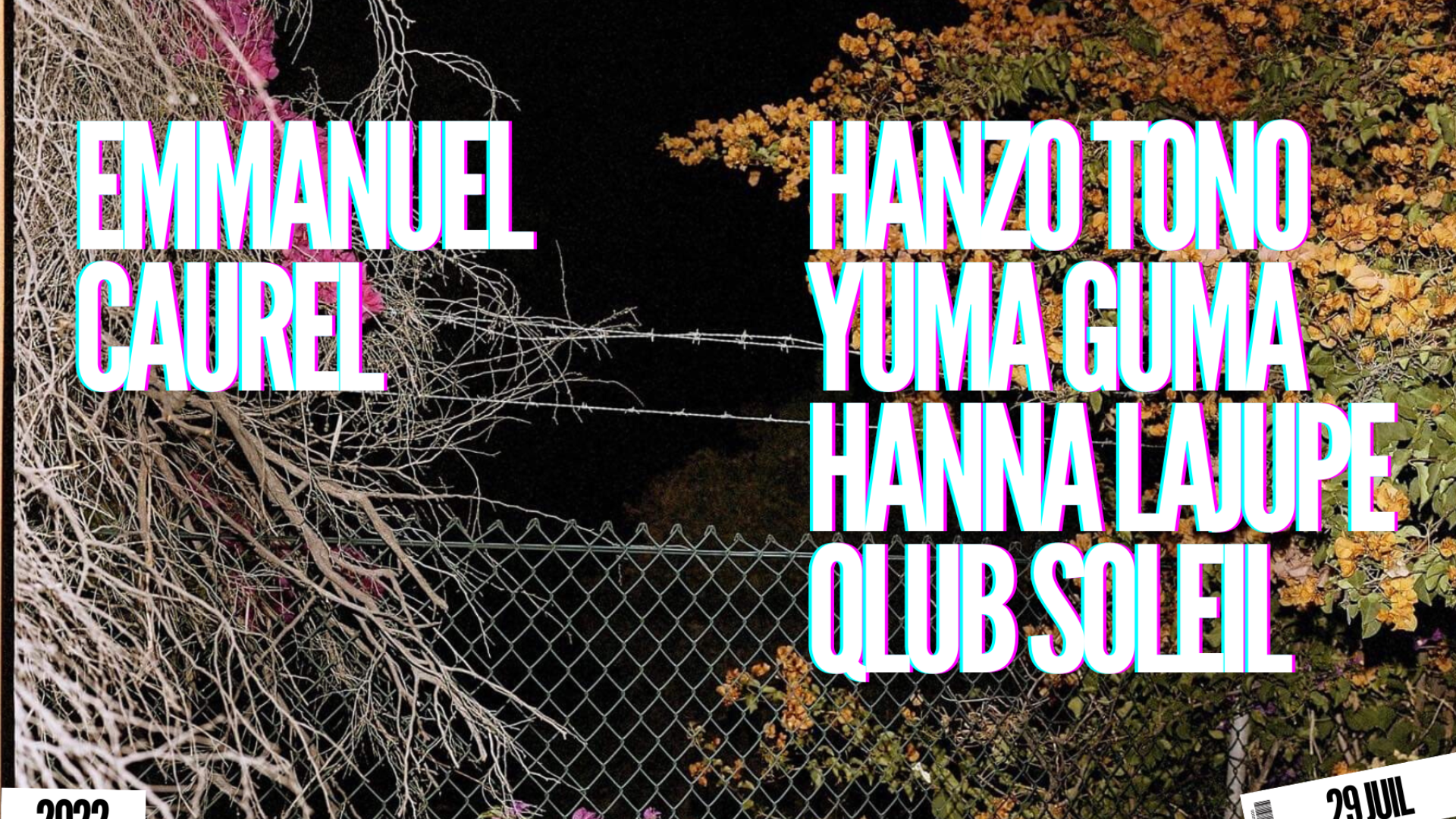 Empmanuel Caurel + Hanzo Tono + Yuma Guma + Hanna Lajupe + Qlub soleil  @ Danceteria - 29/07/2022 image