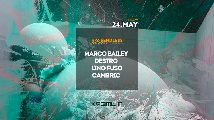 Cover for event: Endless - Marco Bailey, Lino Fuso, Destro, Cambric