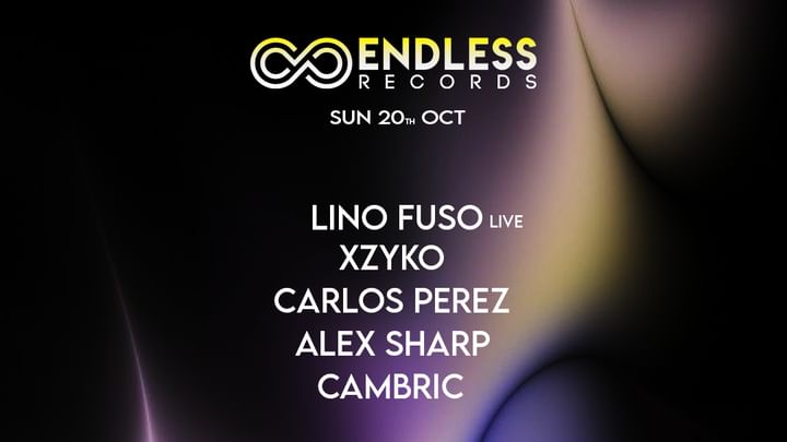 Cover for event: Endless W/ Lino Fuso, Xzyko, Carlos Perez, Alex Sharp, Cambric