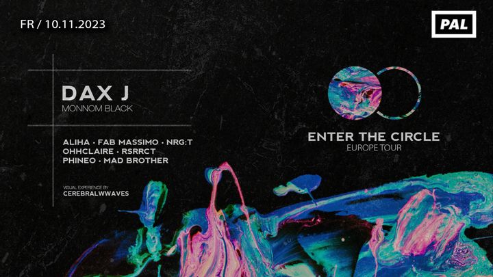 Cover for event: ENTER THE CIRCLE feat. DAX J (MONNOM BLACK)