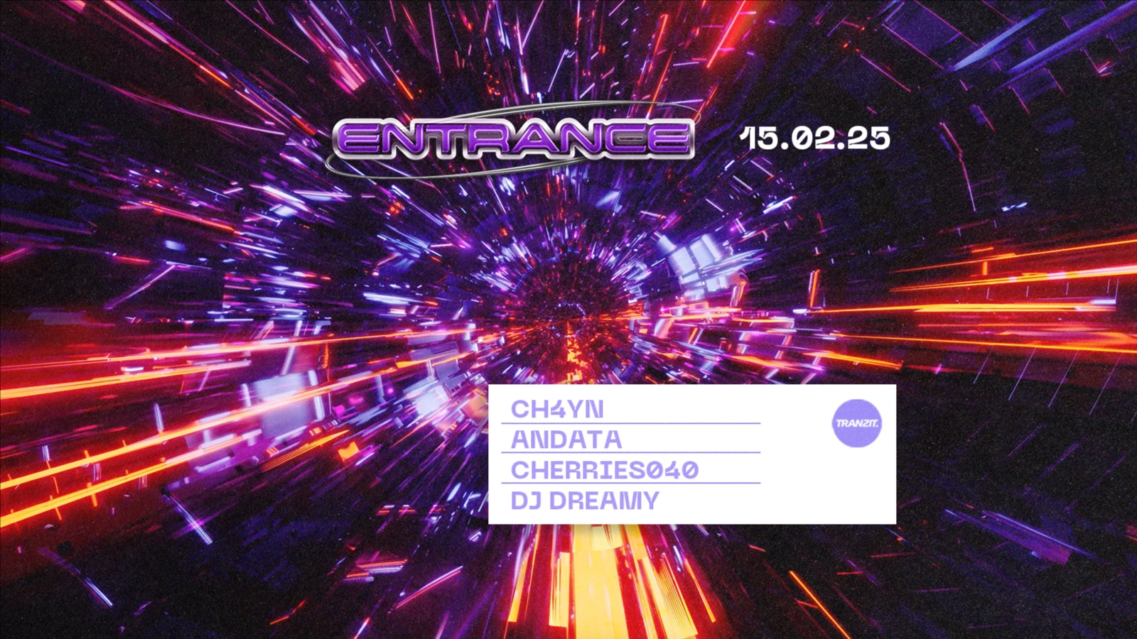 ENTRANCE w/ CH4YN, ANDATA, CHERRIES040, DJ DREAMY @ TRANZIT.  image