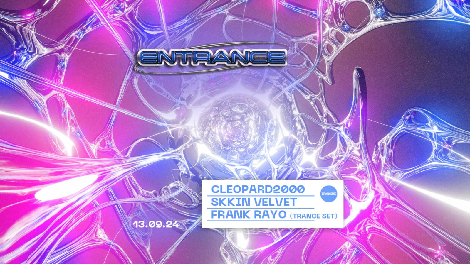 ENTRANCE w/ CLEOPARD2000, SKKIN VELVET, FRANK RAYO (Trance Set) @ TRANZIT.  image