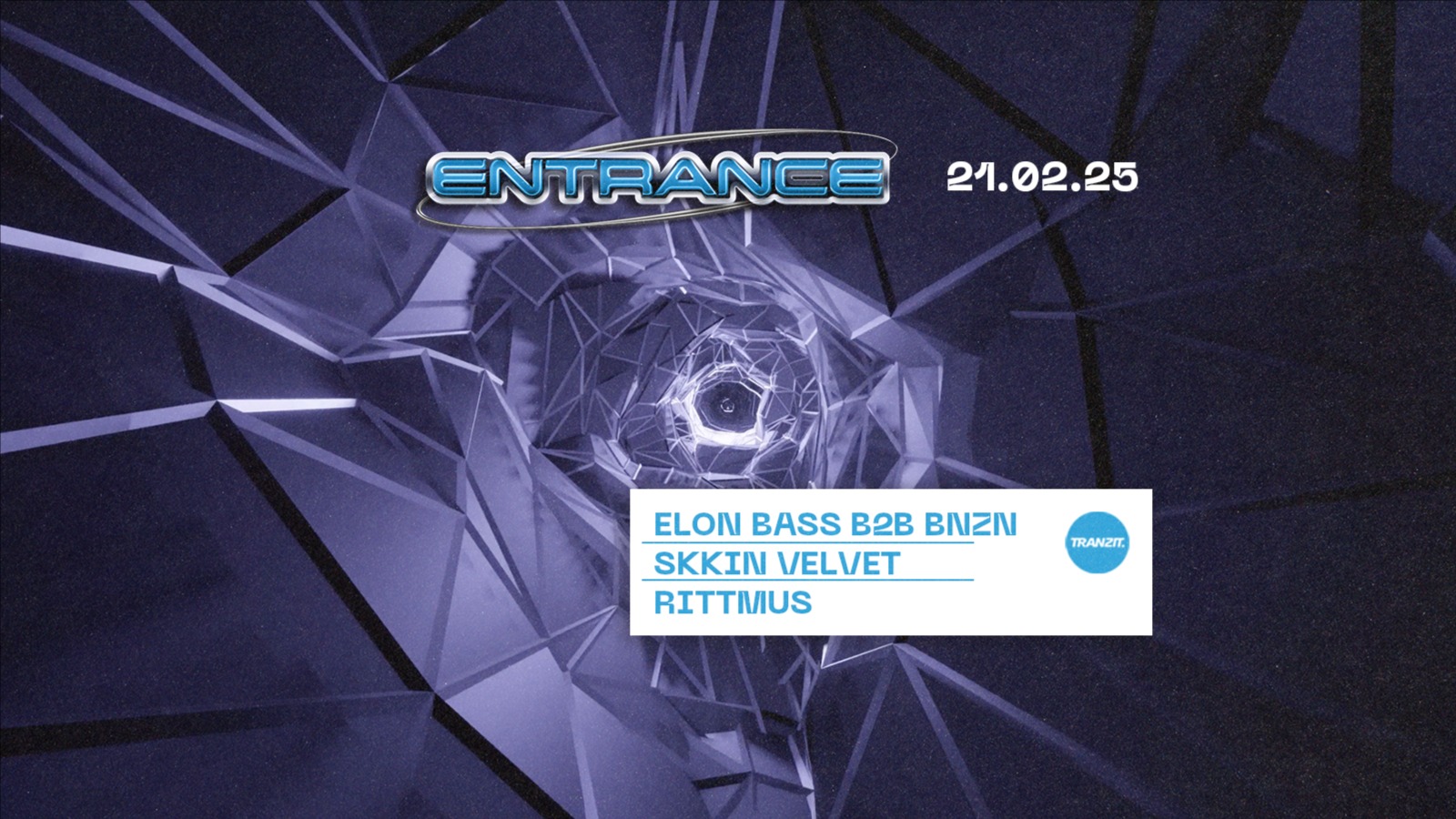 ENTRANCE w/ ELON BASS b2b BNZN, SKKIN VELVET, RITTMUS @ TRANZIT.  image