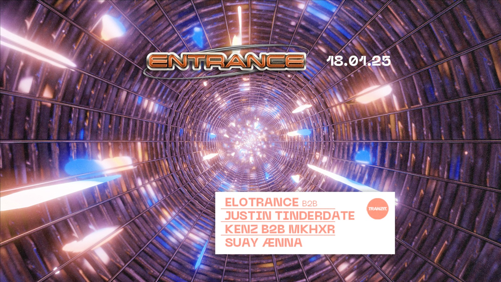 ENTRANCE w/ ELOTRANCE b2b JUSTIN TINDERDATE, MKHXR b2b KENZ, SUAY ÆNNA @ TRANZIT.  image