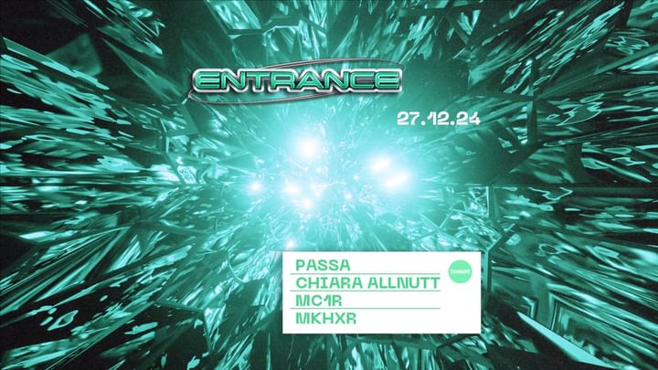 Cover for event: ENTRANCE w/ PASSA, MC1R, CHIARA ALLNUTT, MKHXR @ TRANZIT. 